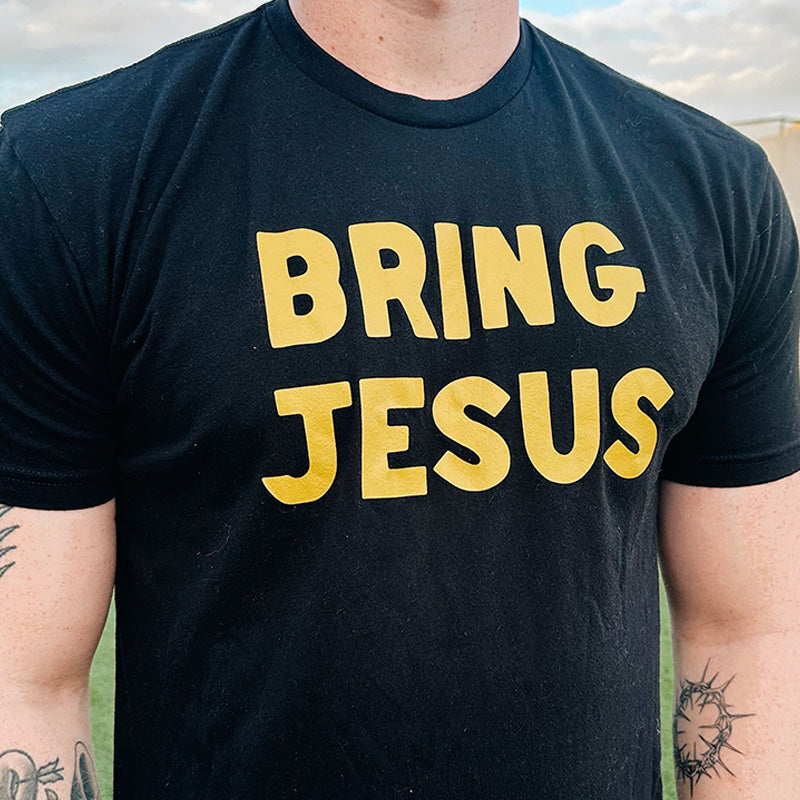Bring Jesus - Black Athletic Tee