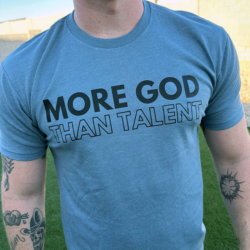 More God Than Talent Tee