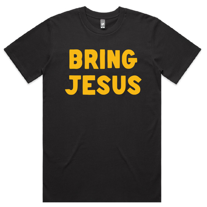 Bring Jesus Tee